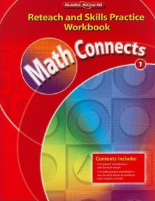 Math Connects: Reteach and Skills Practice Workbook, Grade 1 - Macmillan/McGraw-Hill