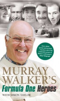 Murray Walker's Formula One Heroes - Simon Taylor, Murray Walker