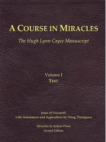 A Course in Miracles, Hugh Lynn Cayce Manuscript, Volume One, Text - Jesus ben Joseph, Helen Schucman