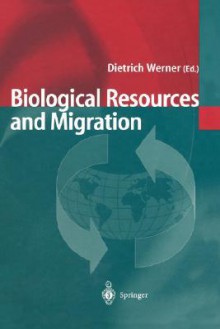 Biological Resources And Migration - Dietrich Werner