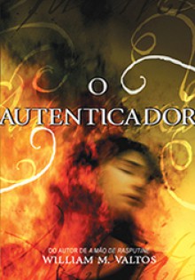 O Autenticador - William M. Valtos, Renato Carreira