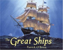 The Great Ships - Patrick O'Brien