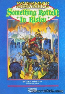 Something Rotten In Kislev: Mystery And Death In The Frozen East - Ken Rolston