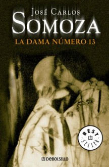 La dama número trece - José Carlos Somoza