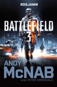 Battlefield 3: Rosjanin - Mcnab Andy, Grimsdale Peter