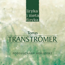 Podsłuchany horyzont - Tomas Tranströmer