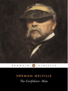 The Confidence-Man: His Masquerade - Herman Melville, Stephen Matterson