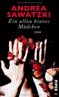 Ein allzu braves Mädchen - Andrea Sawatzki