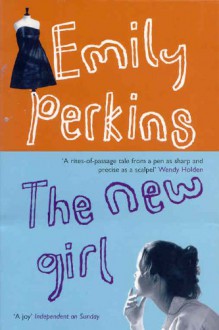 The New Girl - Emily Perkins