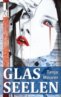 Glasseelen - Schattengrenzen #1 (German Edition) - Tanja Meurer