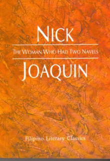 The woman who had two navels (Filipino literary classics) - Nick Joaquin