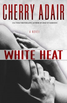 White Heat - Cherry Adair