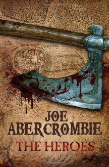 The Heroes - Joe Abercrombie