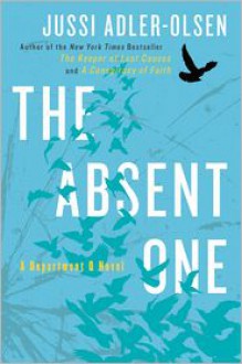 The Absent One: A Department Q Novel - Jussi Adler-Olsen