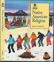 Native American Religion (Religion in American Life) - Joel W. Martin