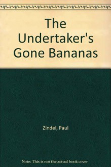 The Undertaker's Gone Bananas - Paul Zindel