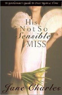 His Not So Sensible Miss - Jane Charles