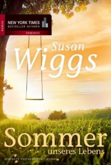 Sommer unseres Lebens (German Edition) - Susan Wiggs, Ivonne Senn