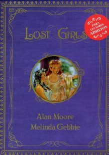 Lost Girls: Obra completa - Alan Moore, Melinda Gebbie