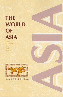 The World of Asia (Second Edition) - Akira Iriye, Edward J. Lazzerini, David Kopl, William J. Miller, Palmer