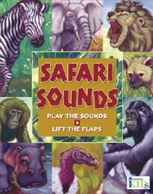 Hear and There Book: Safari Sounds - Susan Ring, John Kanzler