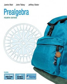 Prealgebra (4th Edition) - Jamie Blair, John Tobey, Jeffrey Slater