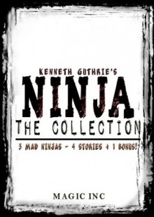 Ninja The Collection (Magic Inc) - Kenneth Guthrie