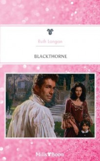 Mills & Boon : Blackthorne - Ruth Langan