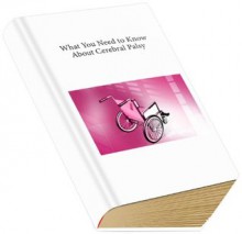 What You Need to Know About Cerebral Palsy (The Concise Collections) - John King