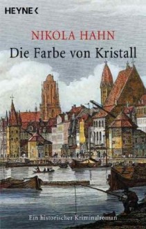 Die Farbe von Kristall - Nikola Hahn