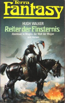 Reiter der Finsternis (Terra Fantasy, #8) - Hugh Walker, Hubert Straßl