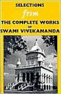 Selections from Complete Works of Swami Vivekanand - Swami Vivekananda