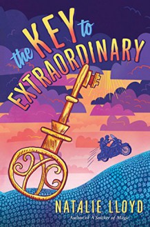 The Key to Extraordinary - Natalie Lloyd