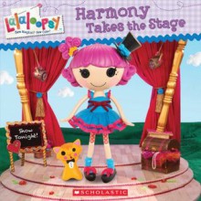 Lalaloopsy: Harmony Takes the Stage - Lauren Cecil