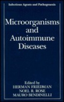 Microorganisms and Autoimmune Diseases - Herman Friedman, Noel R. Rose, Mauro Bendinelli