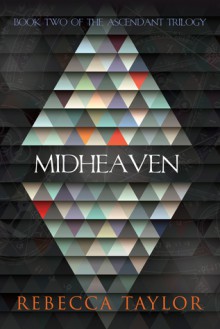 Midheaven - Rebecca Taylor