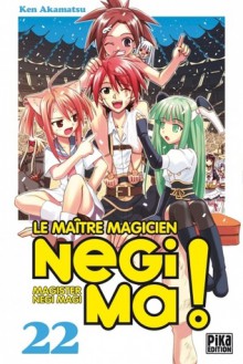 Le maître magicien Negima : tome 22 - Ken Akamatsu