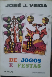 De jogos e festas - José J. Veiga