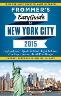 Frommer's EasyGuide to New York City 2015 - Pauline Frommer