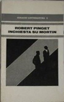 Inchiesta su Mortin - Robert Pinget, Clara Lusignoli, Guido Neri