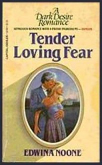 Tender Loving Fear (A Dark Desire Romance) - Edwina Noone