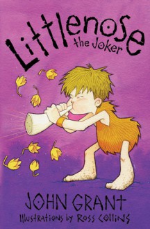 Littlenose the Joker - John Grant, Ross Collins