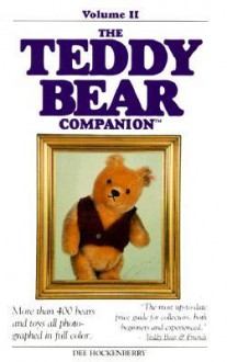 The Teddy Bear Companion, Volume II - Dee Hockenberry