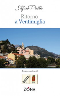 Ritorno a Ventimiglia - Stefano Pastor