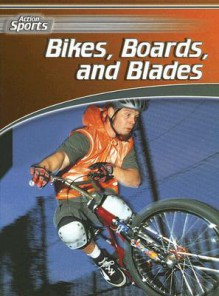 Bikes, Boards, and Blades - Tony Norman