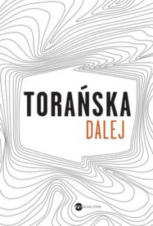 Dalej - Teresa Torańska