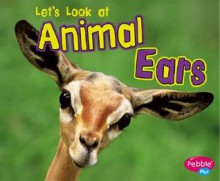 Let's Look at Animal Ears - Wendy Perkins, Gail Saunders-Smith, Suzanne B. McLaren