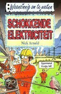 Schokkende Elektriciteit - Nick Arnold