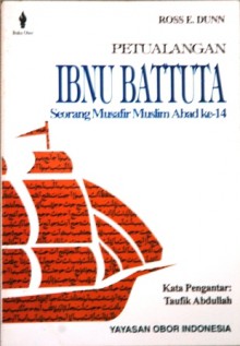 Petualangan Ibnu Battuta: Seorang Musafir Muslim Abad ke-14 - Ross E. Dunn, Moh. Amir Sutaarga, Taufik Abdullah