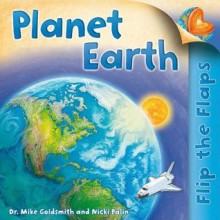 Flip The Flaps: Planet Earth - Mike Goldsmith, Nicki Palin